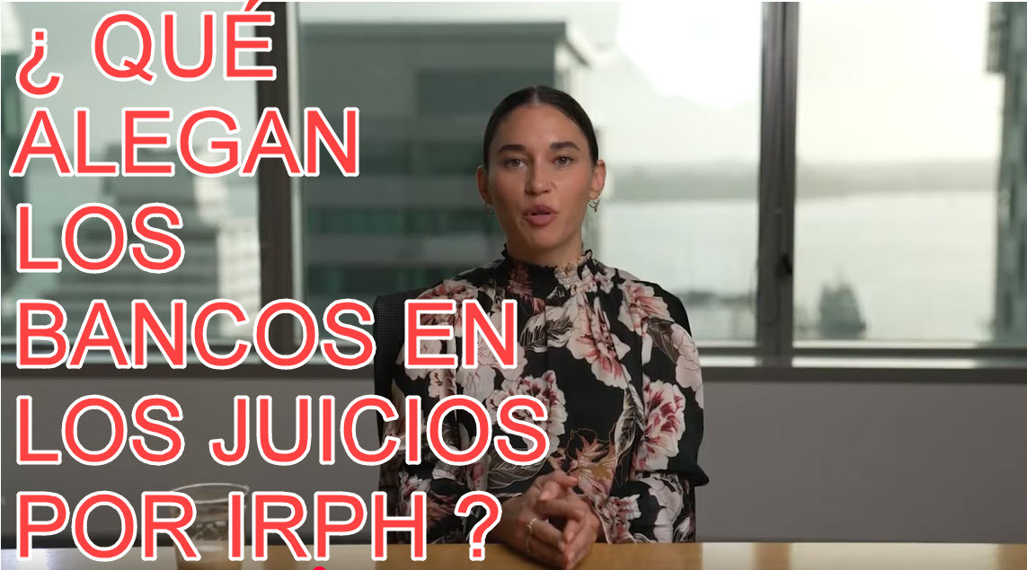 QUÉ ALEGAN LOS BANCOS CON LO JUICIOS SOBRE #IRPH